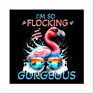 I Am So Flocking Gorgeous Pink Flamingo Cute And Sassy Posters and Art